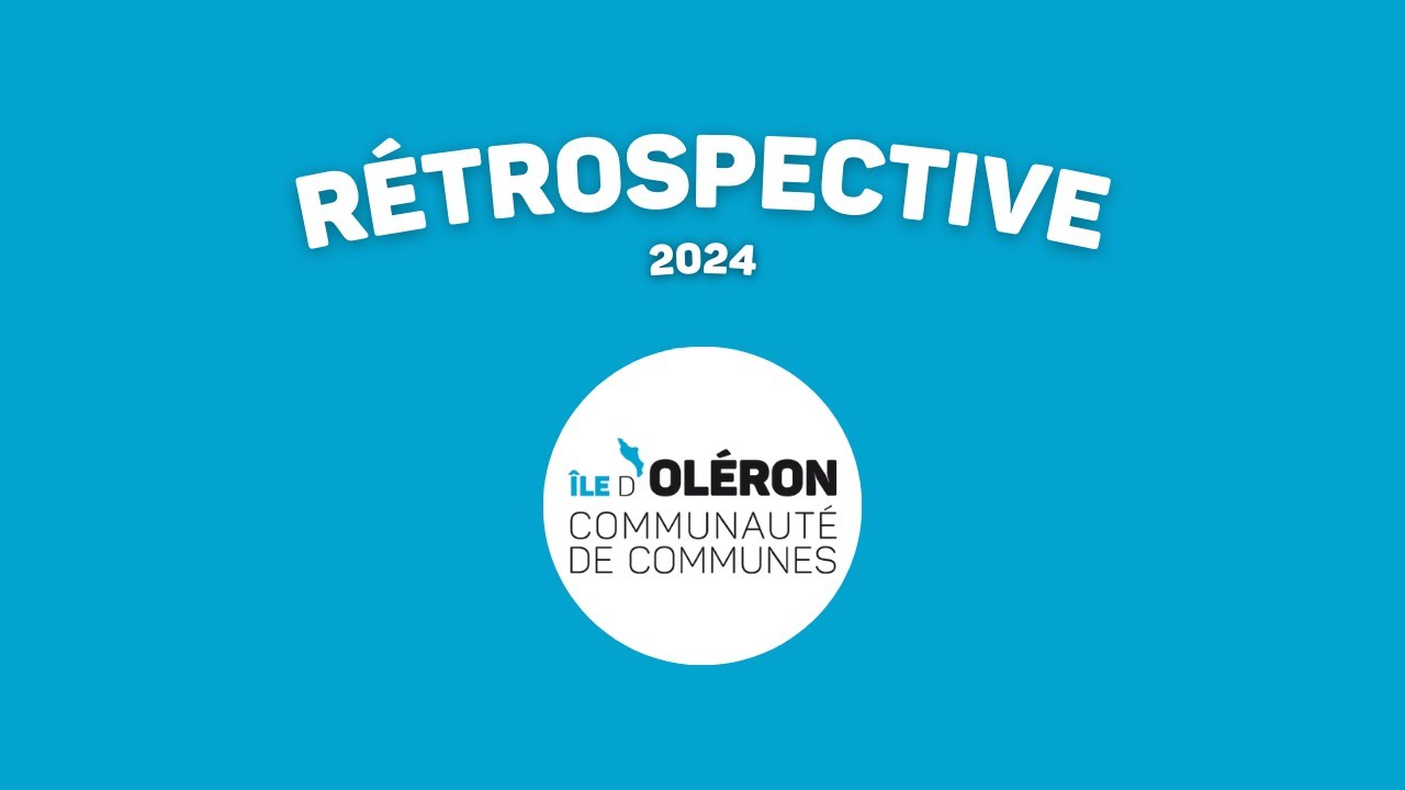 Rétrospective 2024 - Communauté de Communes de l'île d'Oléron
