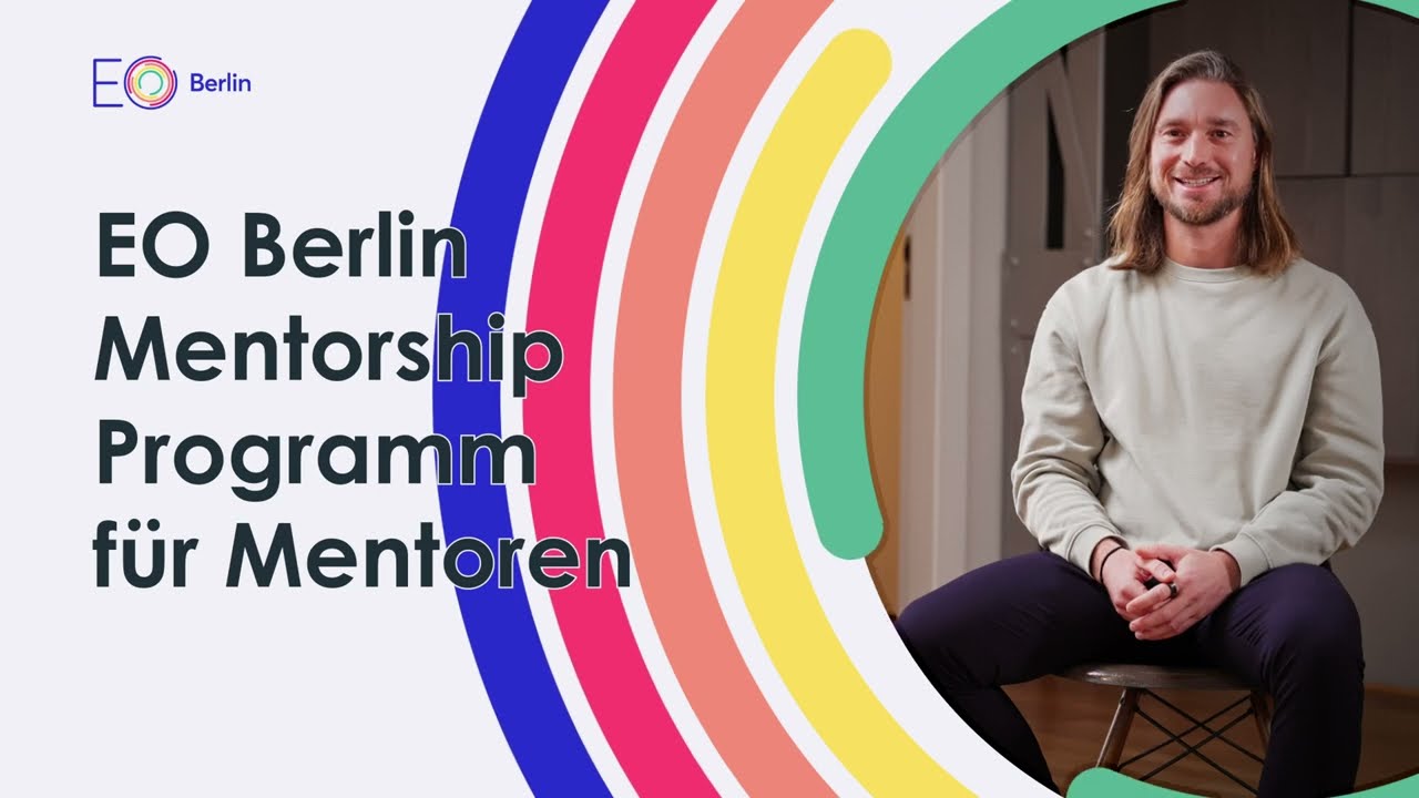 Mentor werden bei EO Berlin &ndash; Warum es sich lohnt, andere (und sich selbst) wachsen zu sehen