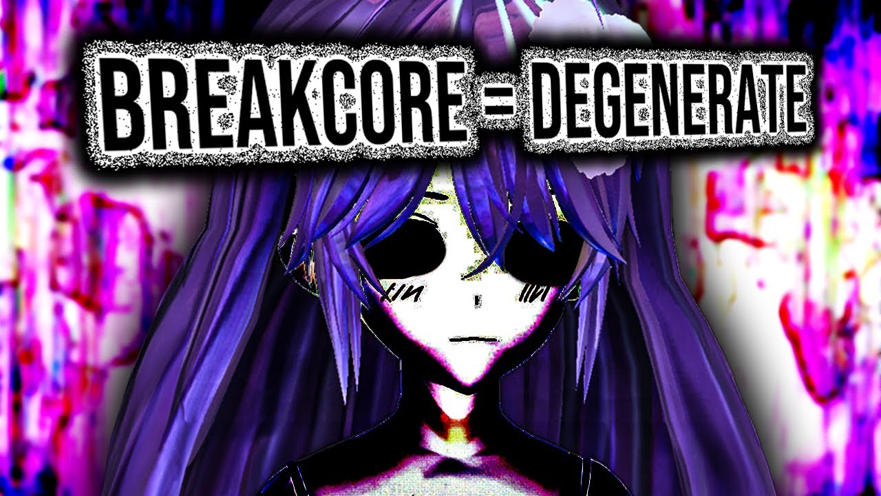 Breakcore Has Changed (Or Has It?)