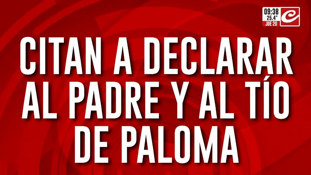 Crimen de Paloma y Josué: citan a declarar al papá y al tío de Paloma