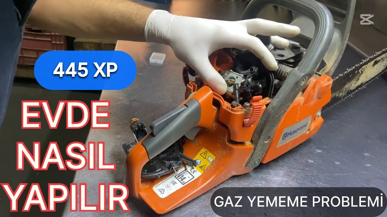 HUSQVARNA 445 GAZ YEMİYORHUSQVARNA 445 DOES NOT EAT   /GAZ YEMEYEN MOTOR EVDE NASIL  TAMİR EDİLİR
