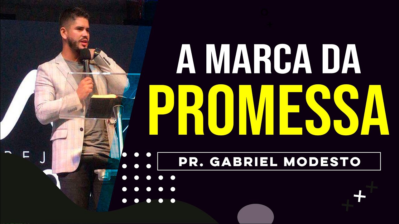 Pr. Gabriel Modesto | A Marca da Promessa
