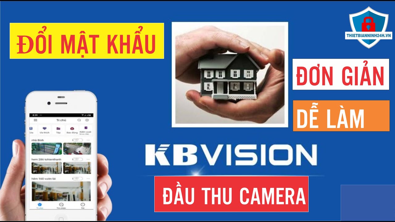 đổi mật khẩu đầu thu camera đơn giản bằng phần mềm kbview plus | Thiết Bị An Ninh 24H