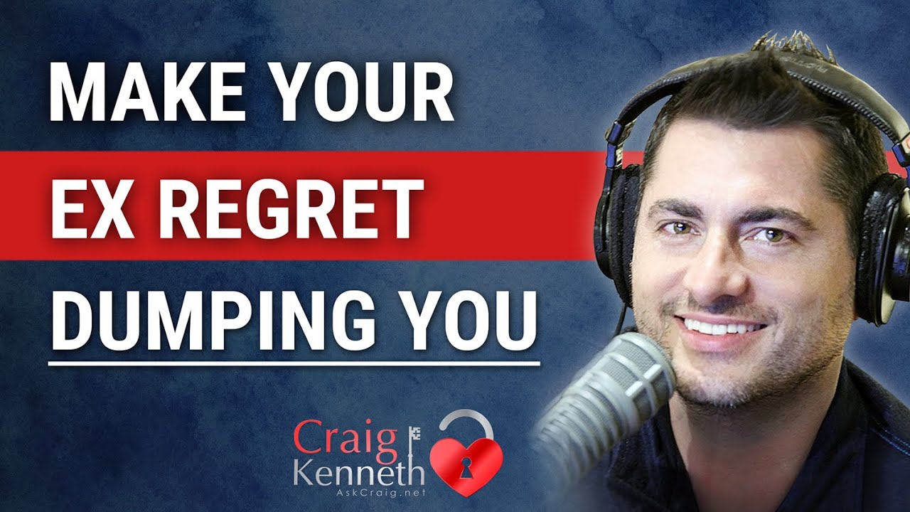 How To Make Your Ex Regret Breaking Up With You