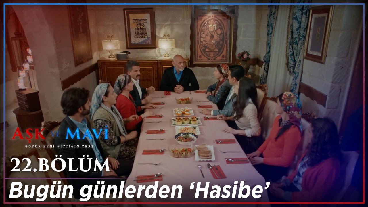 Aşk ve Mavi 22.Bölüm - Göreçki kadınları Hasibe’ye hizmet ediyor