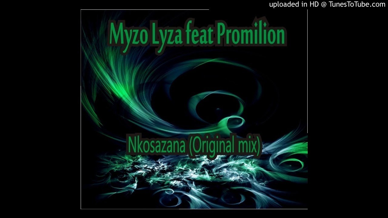 Myzo Lyza feat Promilion - Nkosazana (Original mix)-1