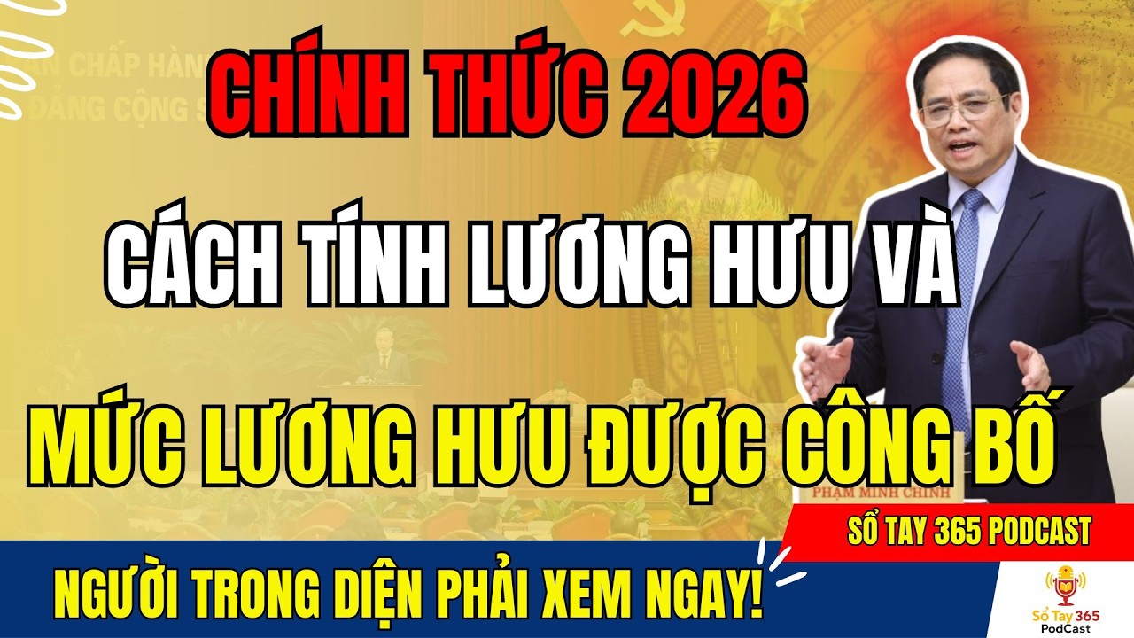 CHÍNH THỨC 2026: CÁCH TÍNH LƯƠNG HƯU MỚI NHẤT – AI ĐƯỢC TĂNG MẠNH?