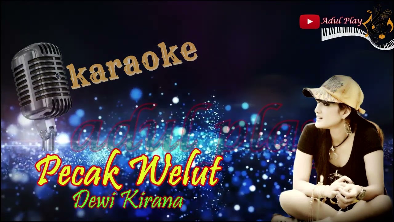 PECAK WELUT KARAOKE - DEWI KIRANA