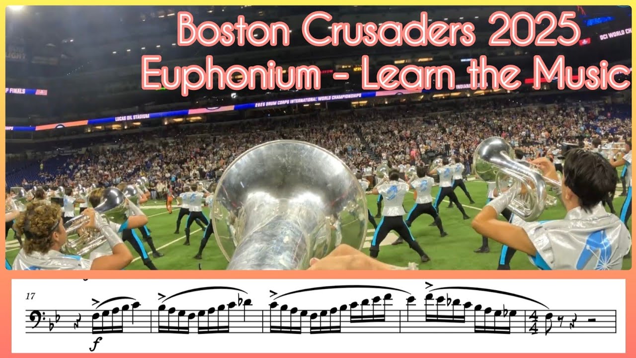 Boston Crusaders 2025 Euphonium Transcription