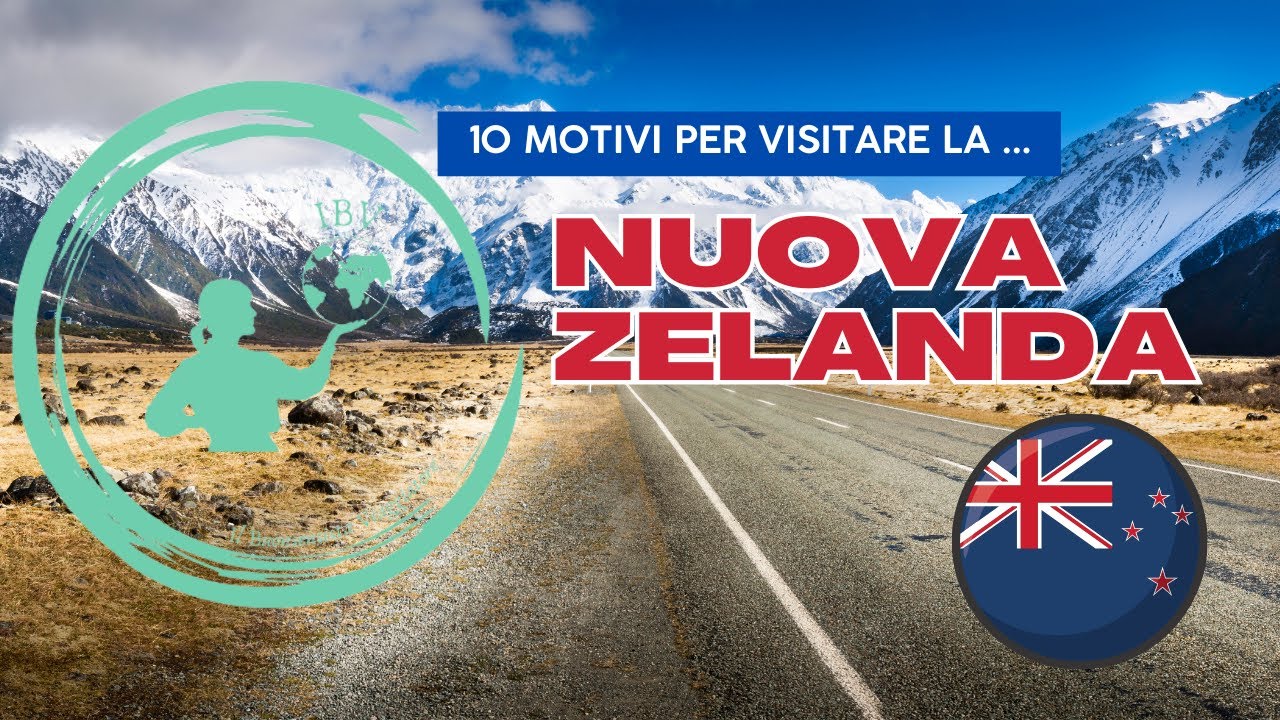 10 Motivi per un viaggio da sogno in NUOVA ZELANDA
