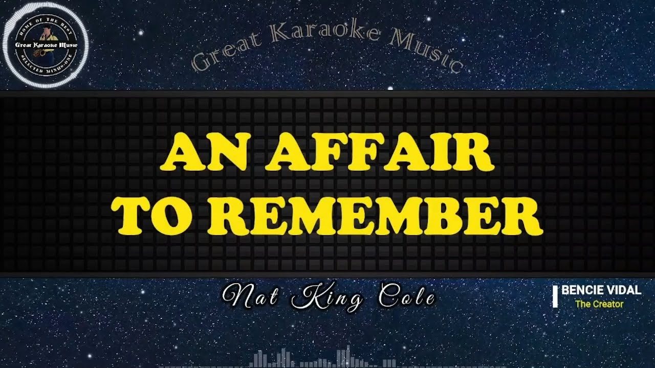 An Affair To Remember (KARAOKE) Nat King Cole