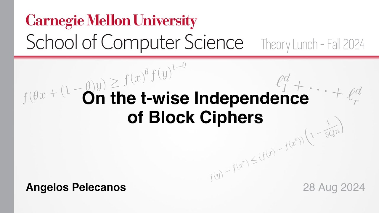 Angelos Pelecanos: On the t-wise Independence of Block Ciphers