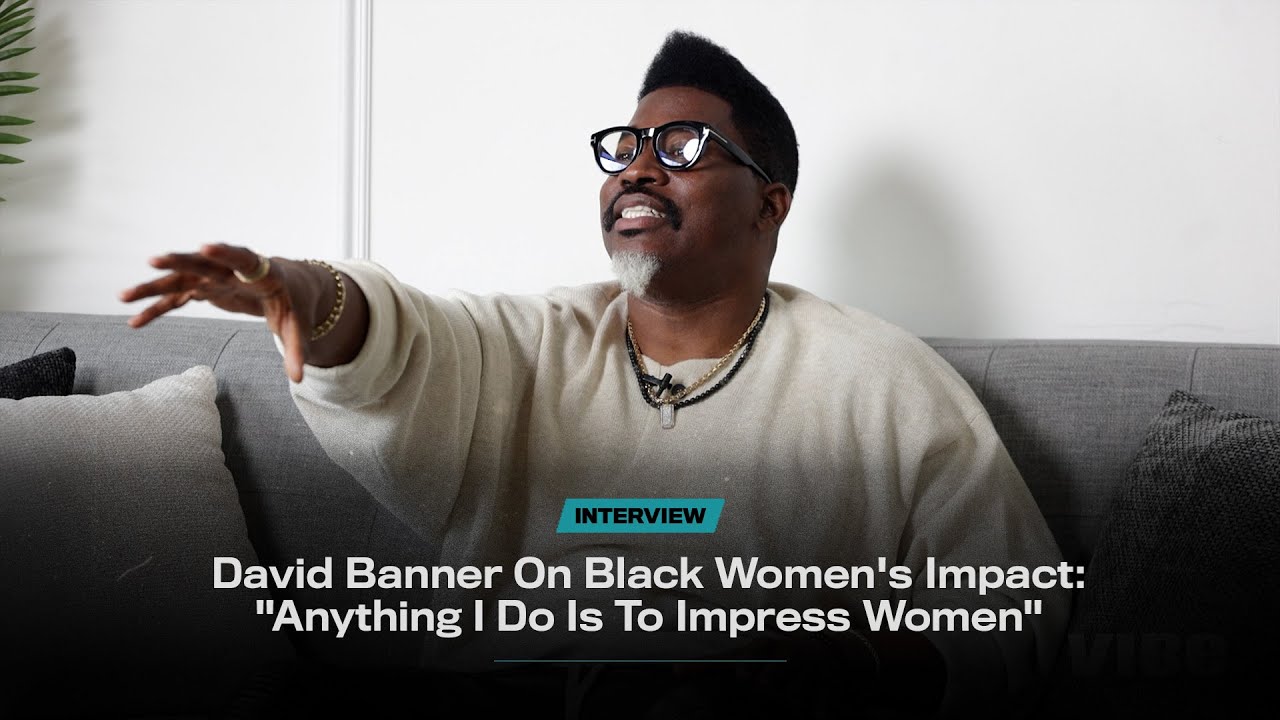 David Banner On Black Women's Impact: 