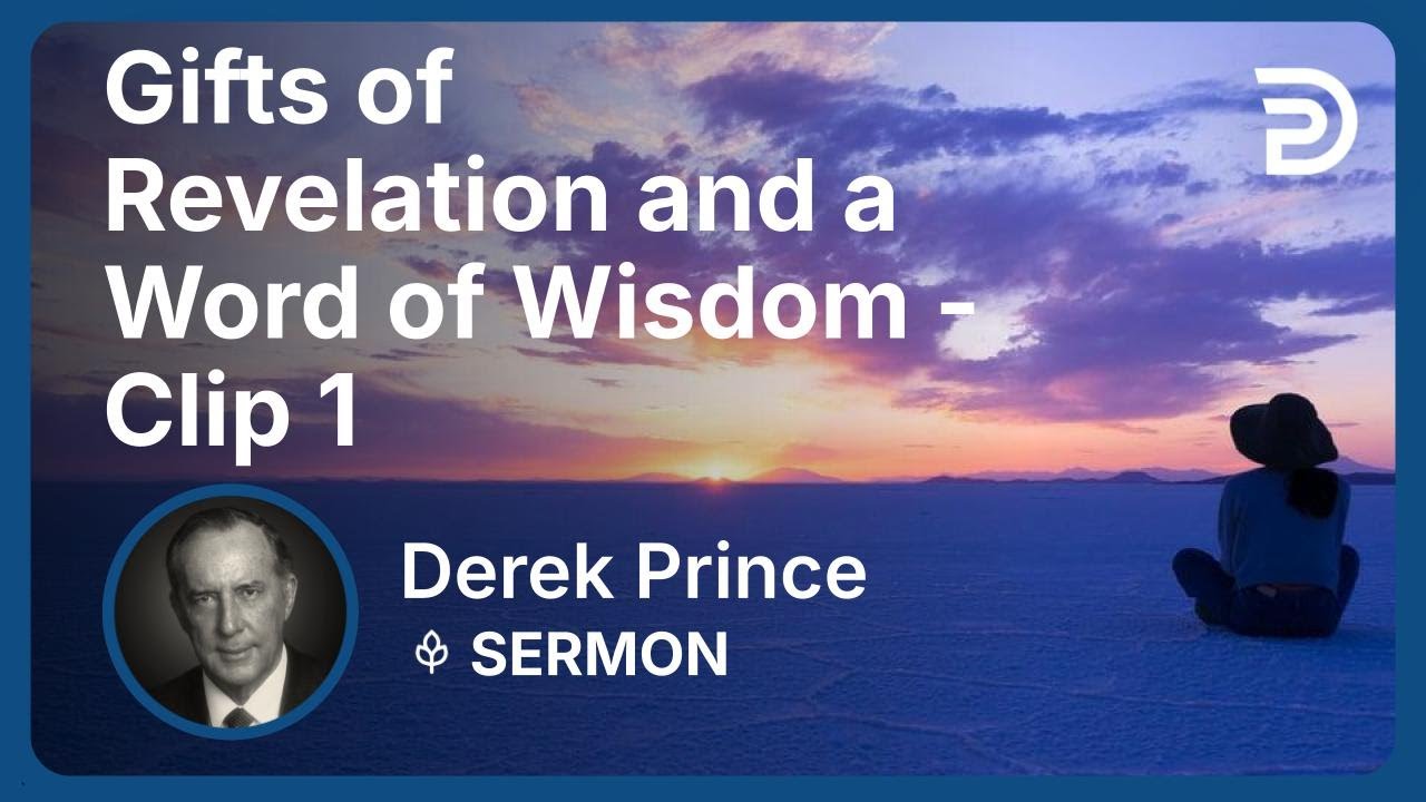 Gifts of Revelation and a Word of Wisdom | Clip 1 | Derek Prince