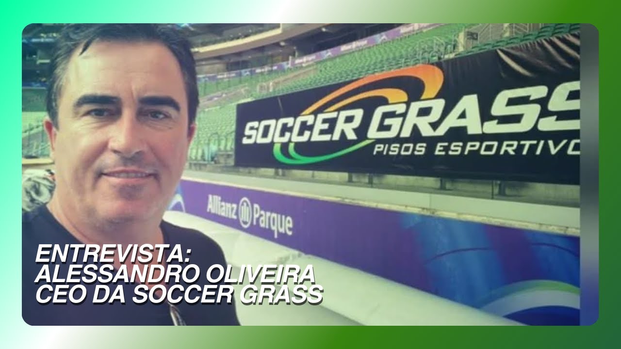 Entrevista com Alessandro Oliveira, CEO da Soccer Grass