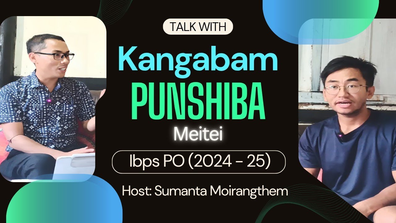 Talk with K. Punshiba || IBPS PO 2024-25 || Banking aspirants gidi kanaba content oigani