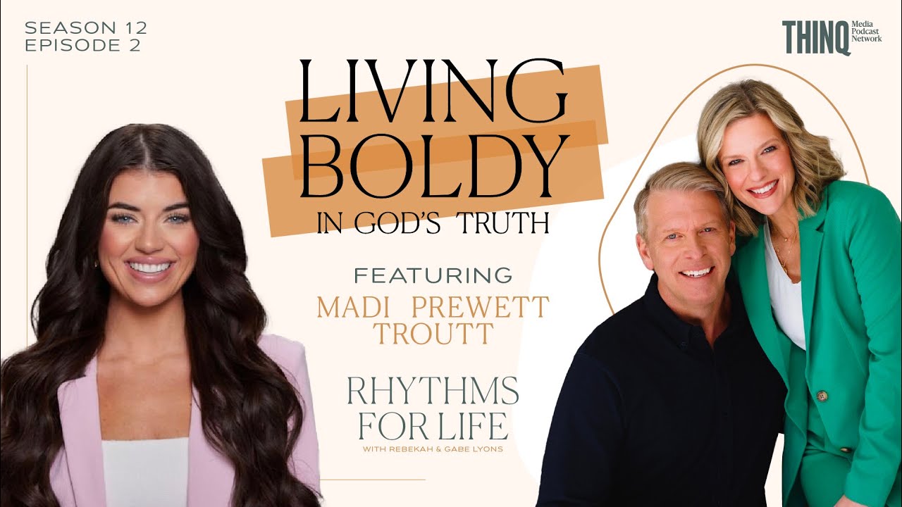 Living Boldly in God’s Truth | Madi Prewett Troutt