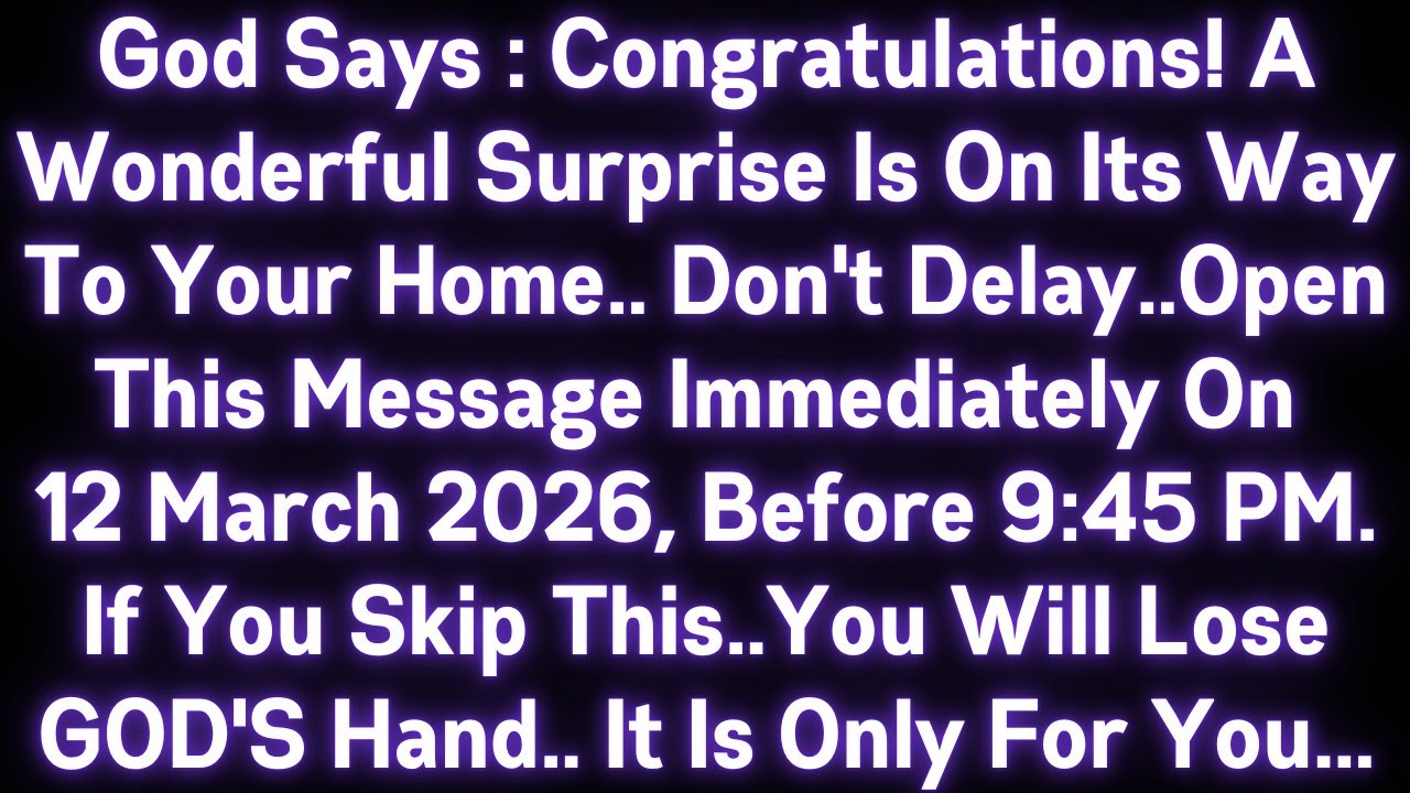 🤑🤑 GOD SAYS : CONGRATULATIONS! A WONDERFUL SURPRISE IS ON IT'S WAY TO YOUR HOME..
