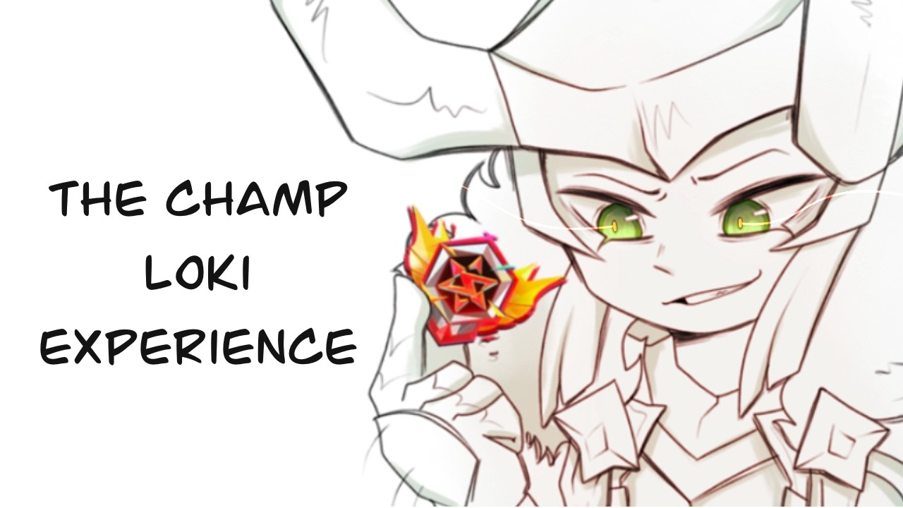 The Champion Loki Experience