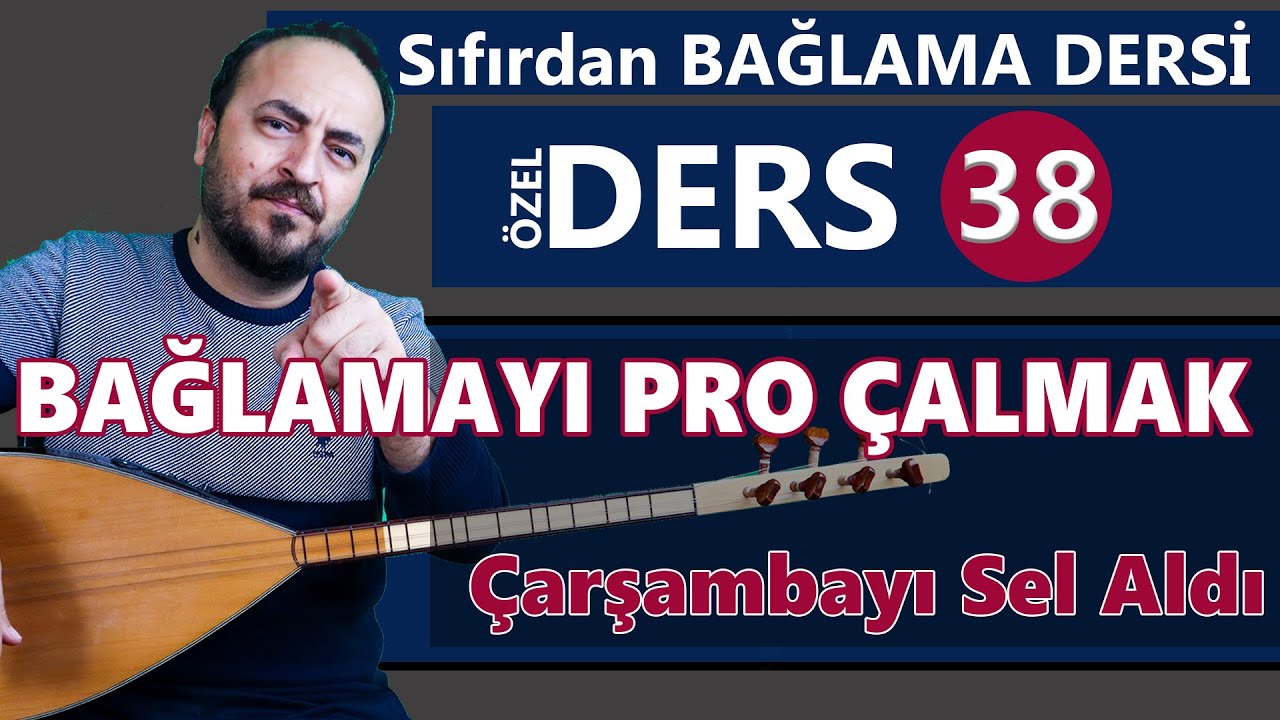 SIFIRDAN BAĞLAMA DERSİ 38 "Çarşambayı Sel Aldı PRO ÇALMAK"
