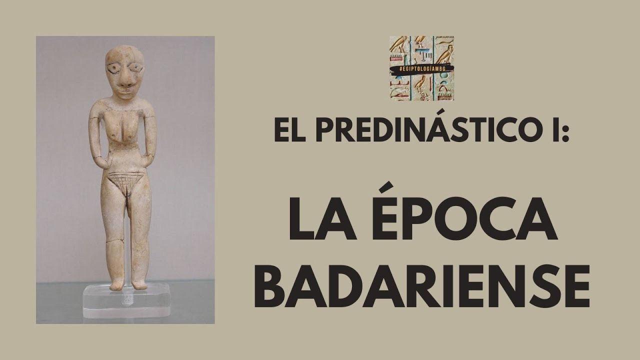 El predinástico egipcio I: La cultura badariense