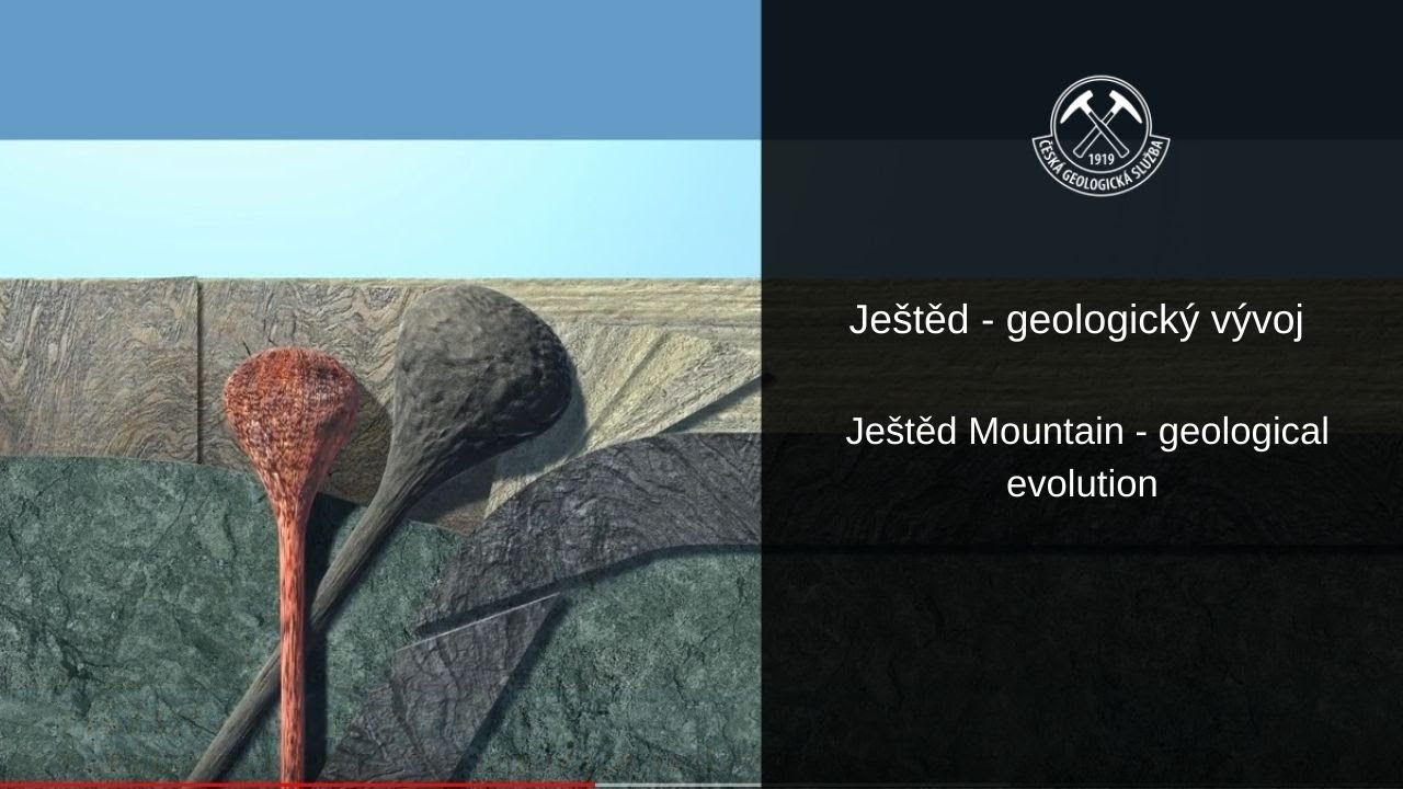 Ještěd – geologický vývoj/ Ještěd Mountain – geological evolution