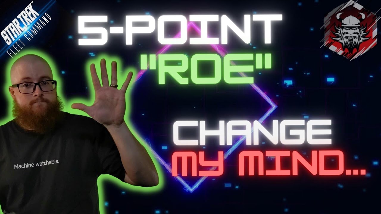 Only Need FIVE Rules of Engagement - Change My Mind