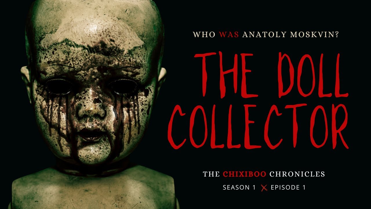The True Horror Story of the Doll Collector Anatoly Moskvin