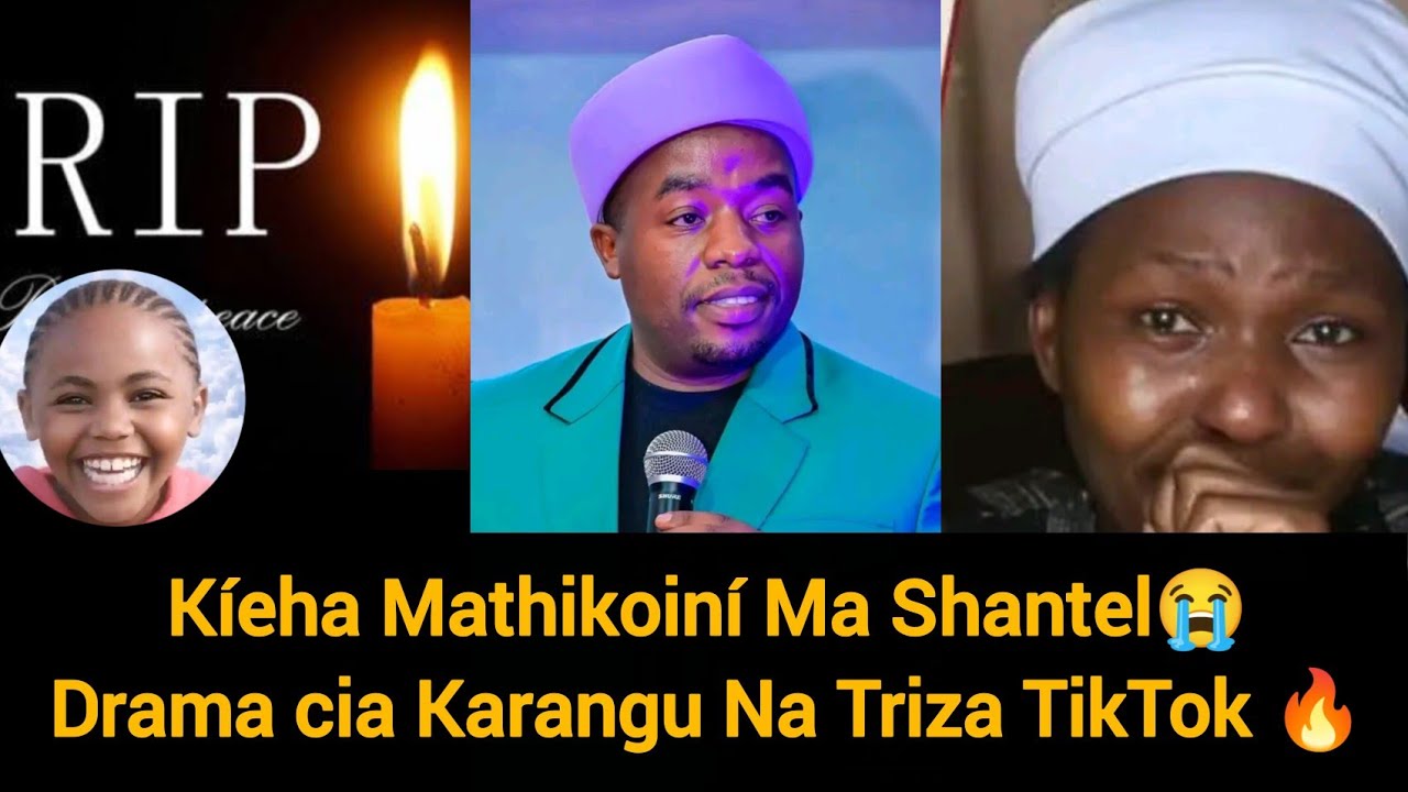 🥹Painful💔Kieha Mathikoiní Ma Shantel.Drama Cia Triza Na Karangu TikTok 