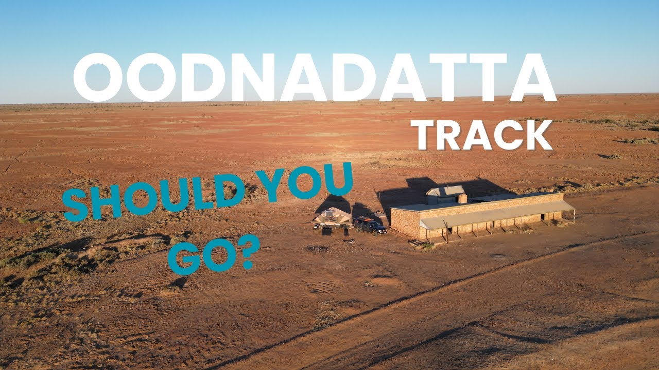Oodnadatta Track - Should you go?