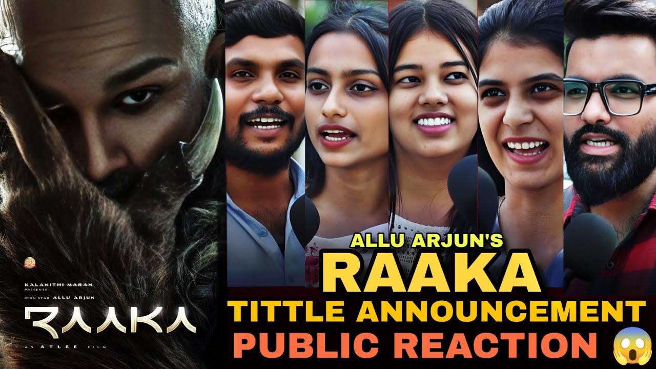 RAAKA Tittle Announcement Public Reaction | allu arjun | deepika | atlee