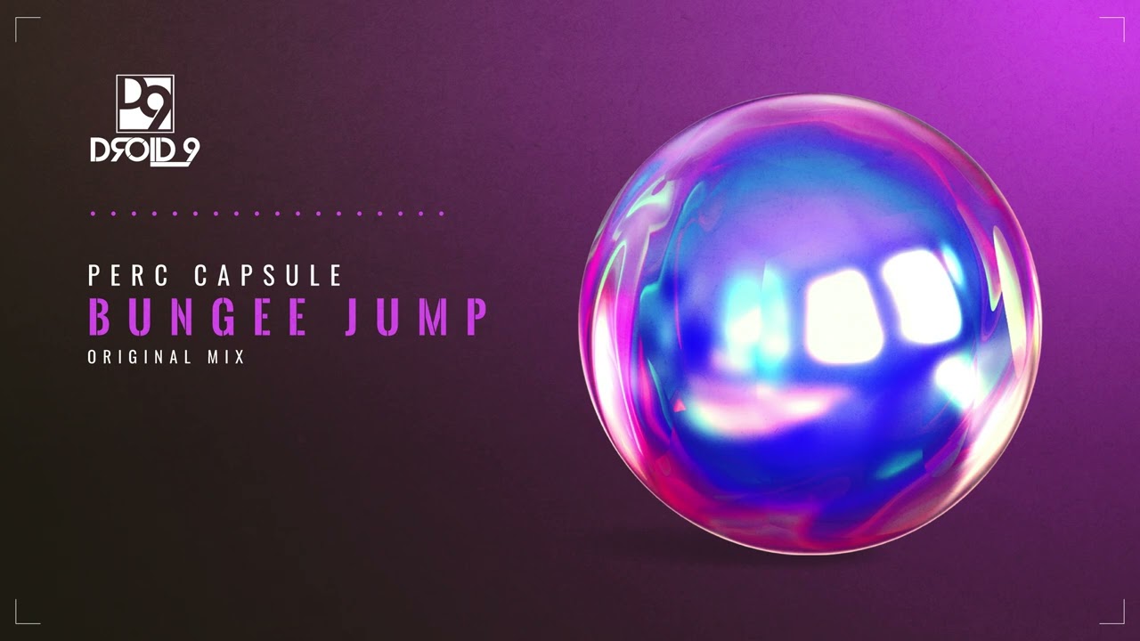 Perc Capsule - Bungee Jump [Droid9]