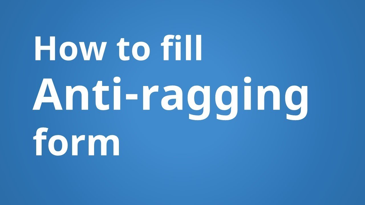 How to fill Anti Ragging form Online