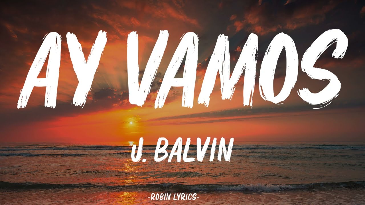 J. Balvin - Ay Vamos (Letra/Lyrics)
