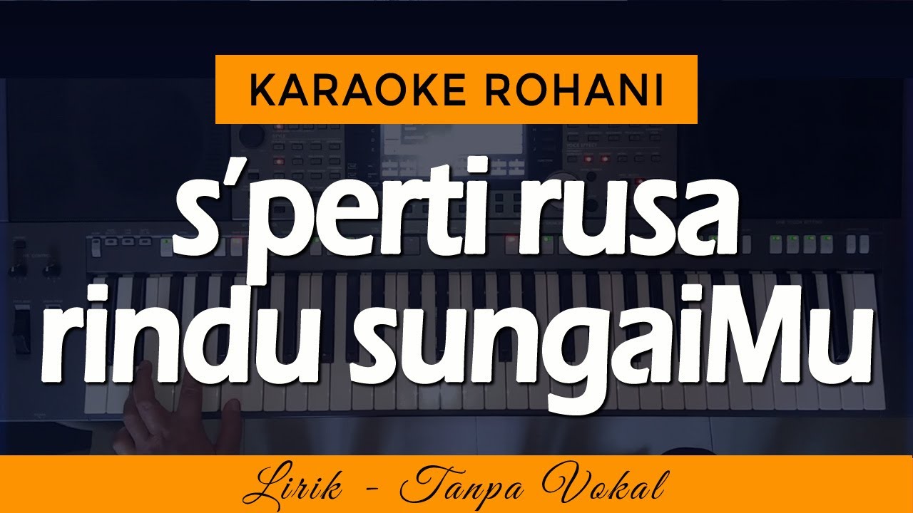 SPERTI RUSA RINDU SUNGAIMU Karaoke | AS THE DEER
