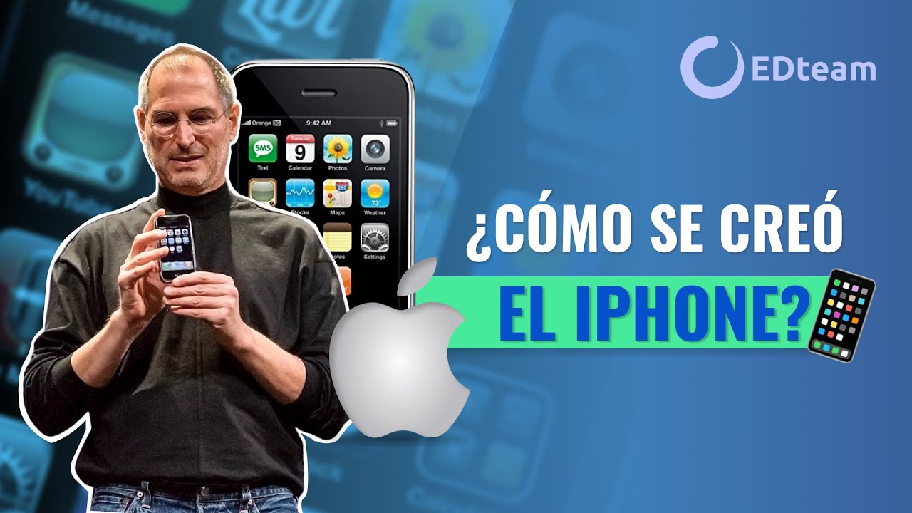 ¿Cómo se creó el iPhone? El teléfono que lo cambió todo