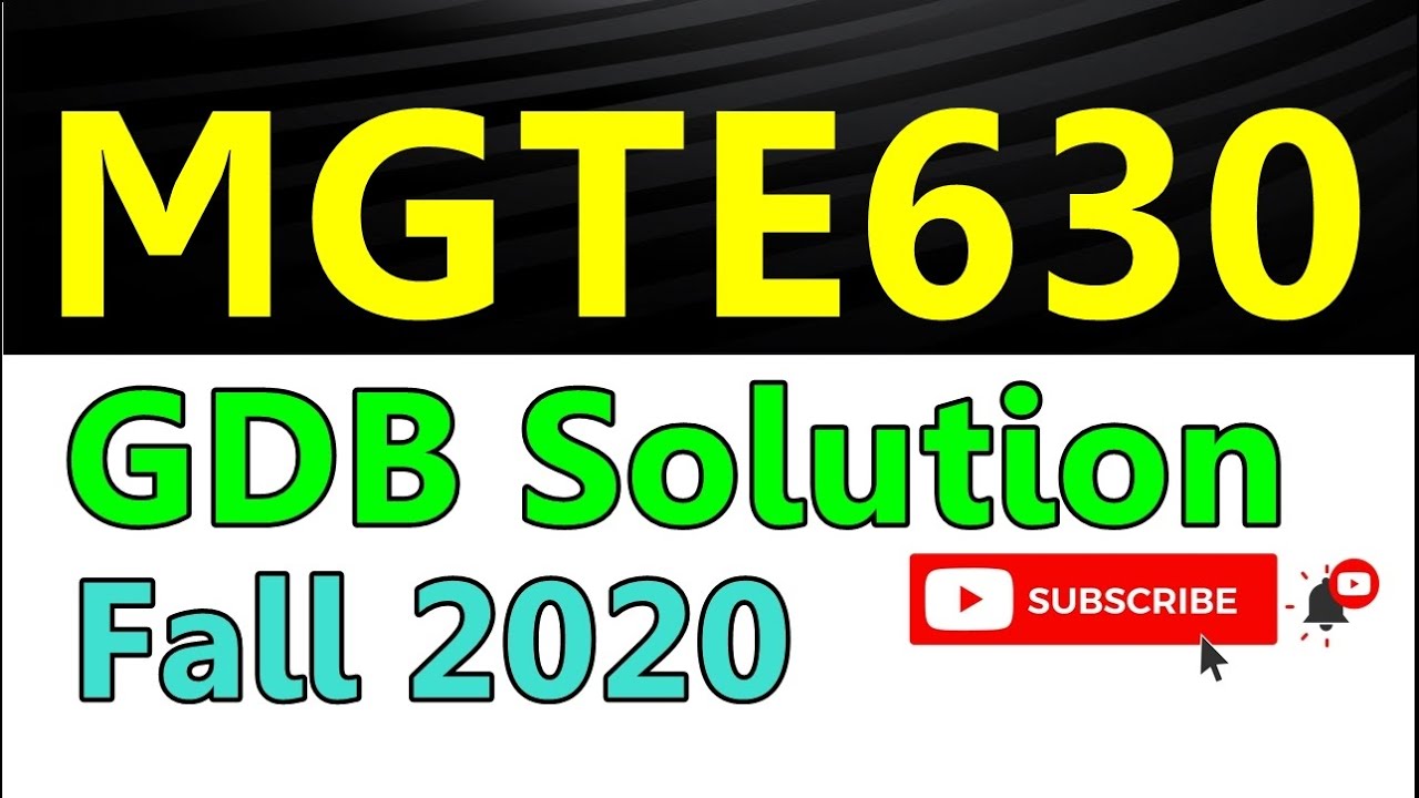 MGTE630 GDB#1 Solution Fall 2020 || MGT630