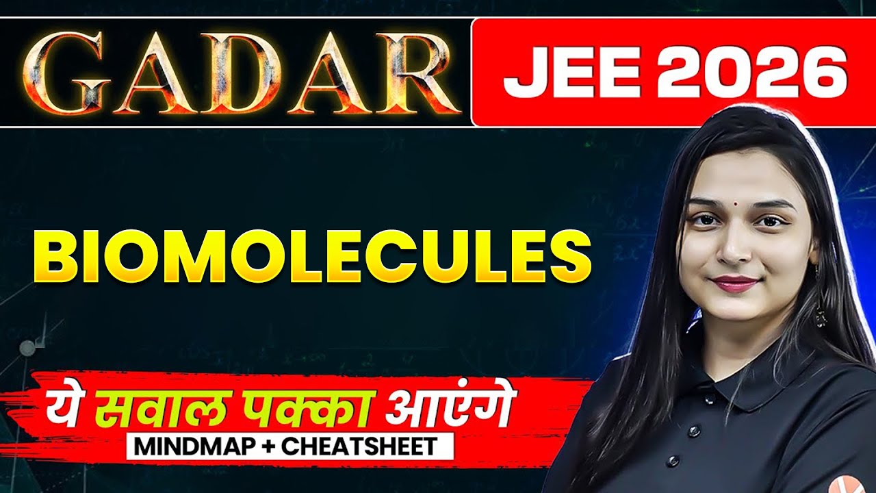 Biomolecules One Shot | PYQs +Mindmap + Theory  | Gadar 2026 | JEE 2026 Chemistry by Shilpi Ma’am