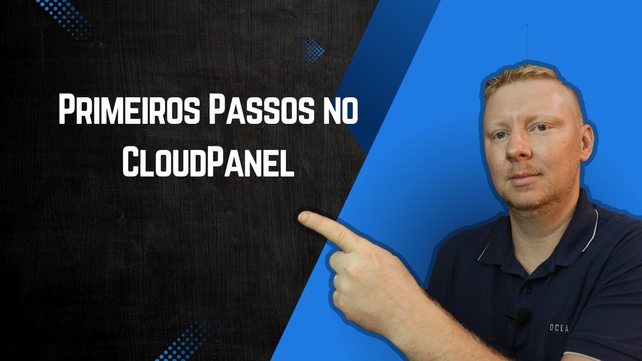 Primeiros Passos no CloudPanel: Configurações e Recursos
