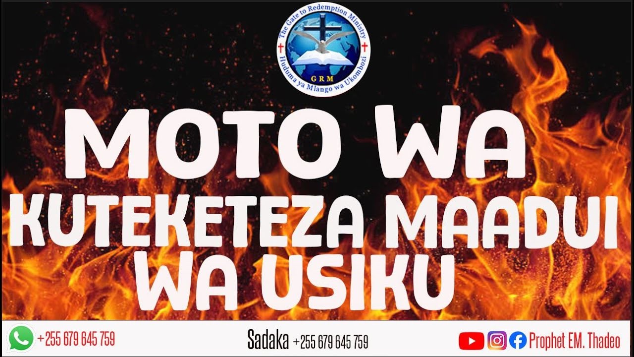 MAOMBI YA USIKU,kuteketeza maadui kwa moto