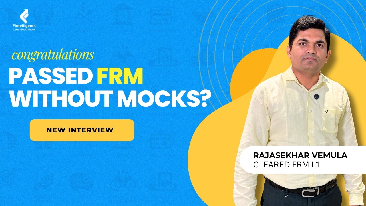 No Mocks, Still Passed FRM : My Strategy! Ft. Rajasekhar Vemula | FRM | Fintelligents