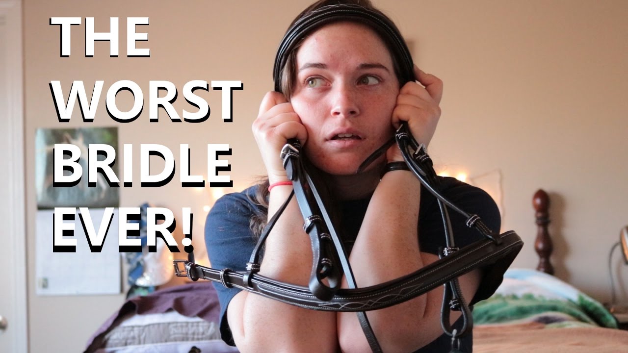 The worst bridle ever!