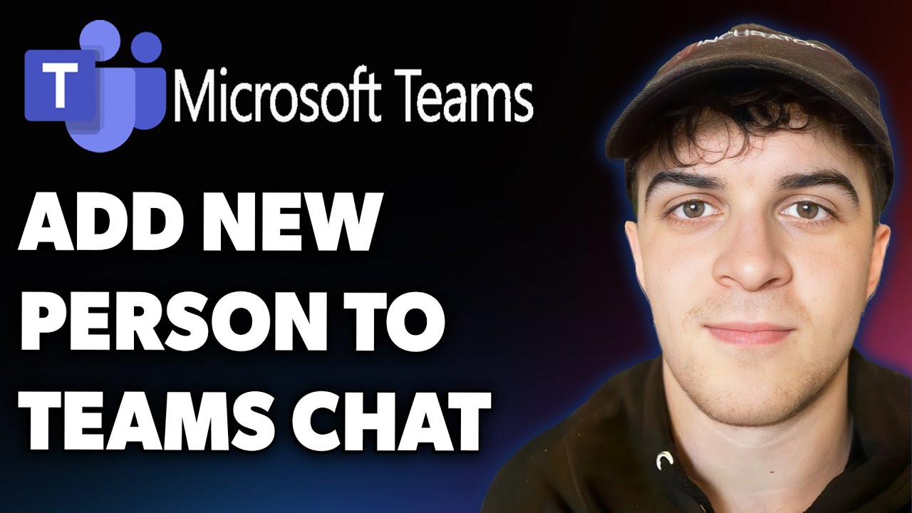How to Add New Person to Teams Chat Microsoft Teams (Full 2025 Guide)