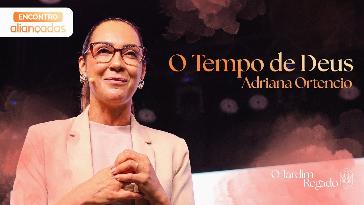 O Tempo de Deus | Adriana Ortencio