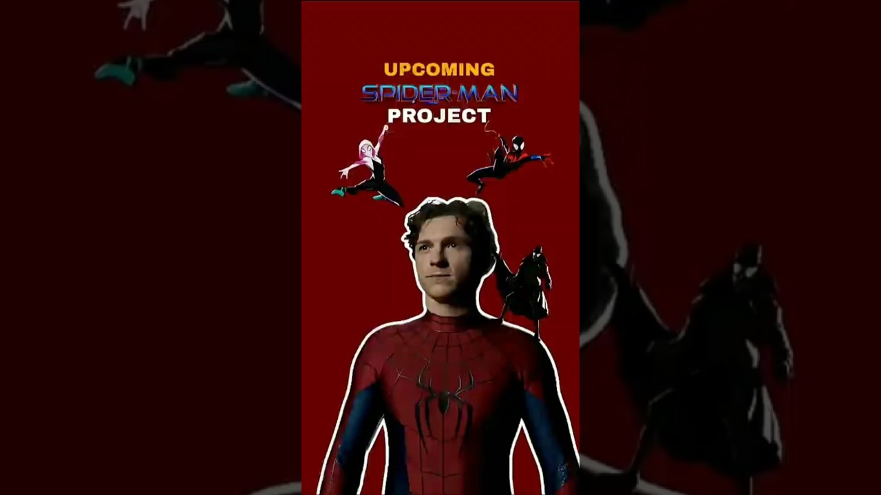Upcoming Spider-Man project 