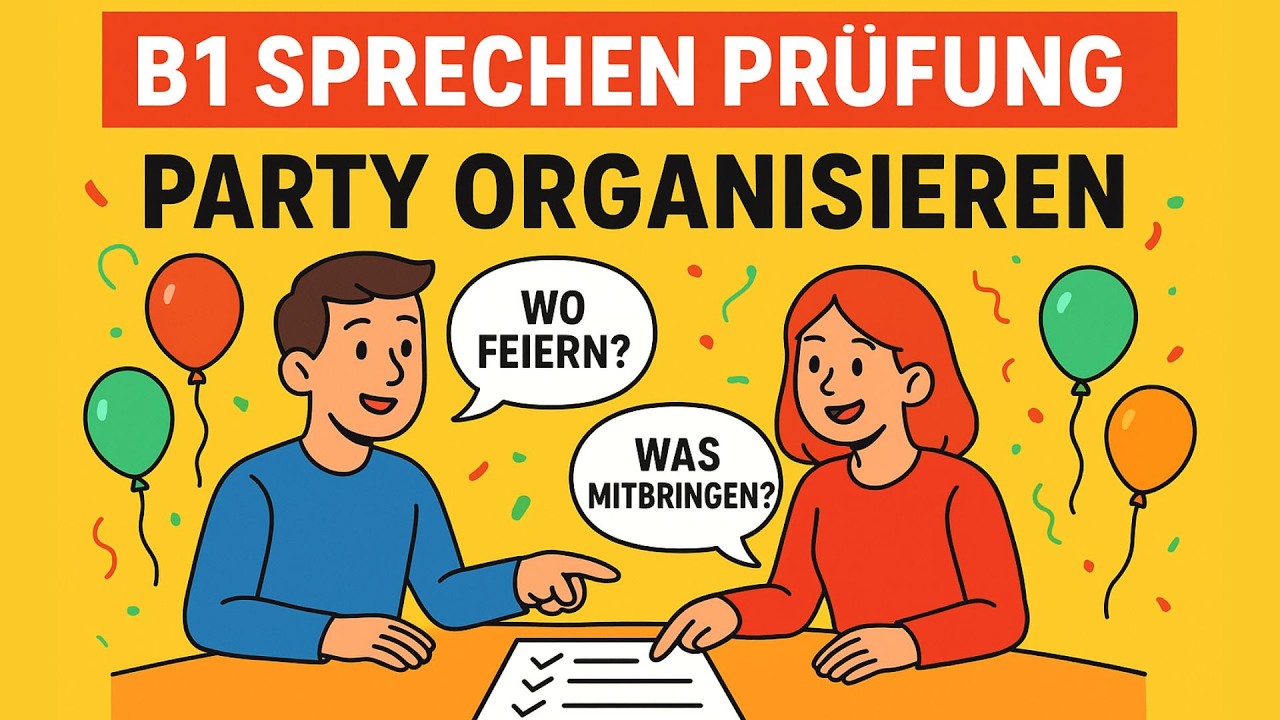📝 Goethe Zertifikat B1: Überraschungsparty planen 🎂 | Mündliche Prüfung Teil 1 | 2 Dialog-Beispiele