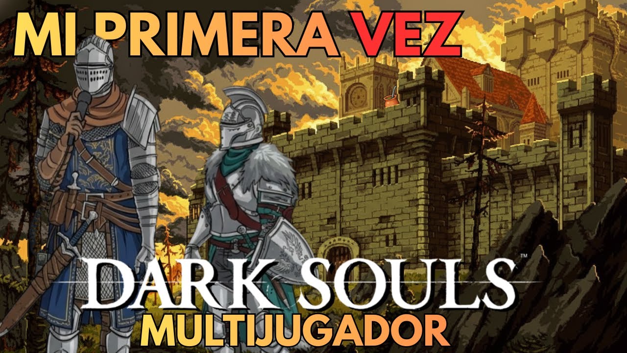 ¡JUGANDO al MULTIPLAYER de Dark Souls  - Mi PRIMERA VEZ en DARK SOULS | Pulgar