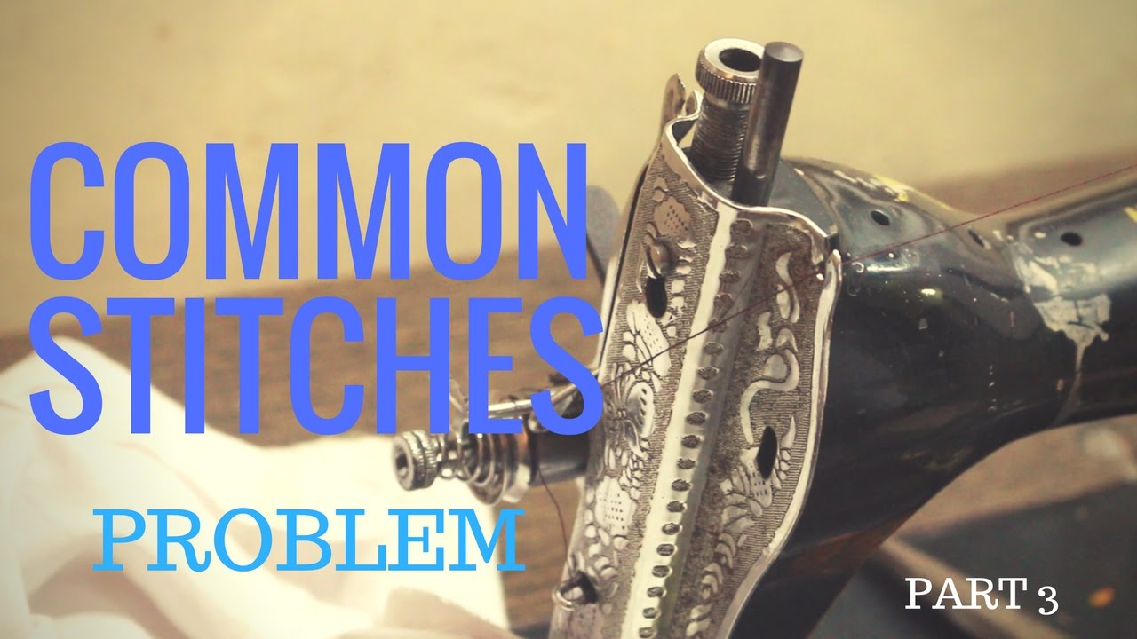 [solved] Stitches Common Problem Part 3 | ऊपरकी  शिलाई खराब है | SelfRepair
