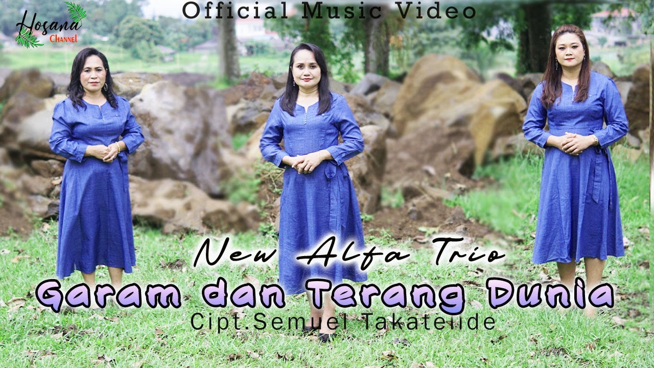 New Alfa Trio - Garam Dan Terang Dunia (Official Music Video) #lagurohani