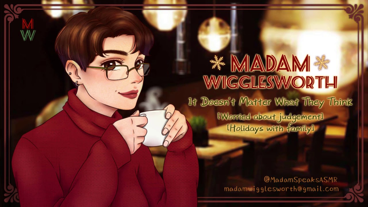 ASMR Voice Acting: It Doesn't Matter What They Think [holidays with family]